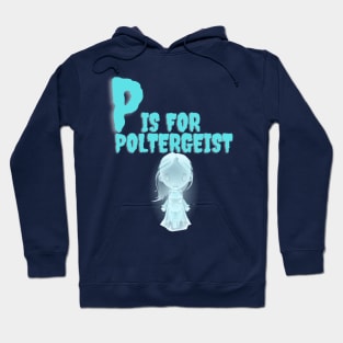 P is for Poltergeist Hoodie